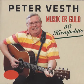 Musik Er Guld - 50 kæmpehits by Peter Vesth