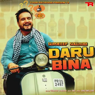 Daru Bina by Gurdeep Sowaddi