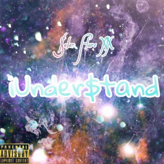 i Understand by Solar Flare XIX