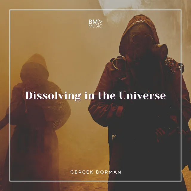 Dissolving in the Universe