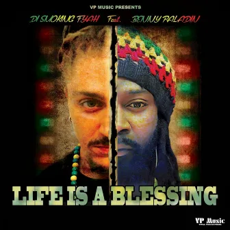 Life Is a Blessing by Di Smoking Fyah