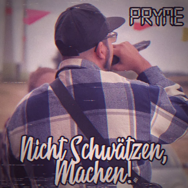 Nicht Schwätzen, Machen!