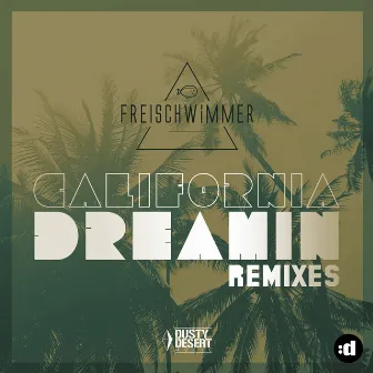 California Dreamin (Remixes) by Freischwimmer