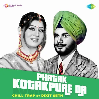 Phatak Kotakpure Da (Chill Trap) by Amar Noorie