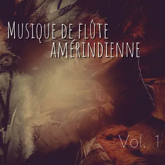 Musique de flûte amérindienne Vol. 1 by Club de Détendre Amérindien