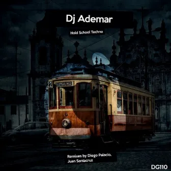 Hold School Techno by Dj Ademar