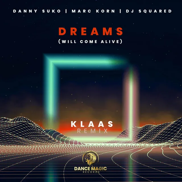 Dreams (Will Come Alive) - Klaas Remix