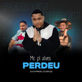 Perdeu by Unknown Artist