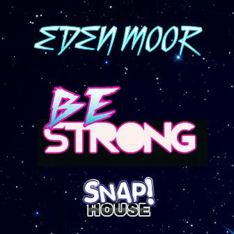 Be Strong by Eden Moor