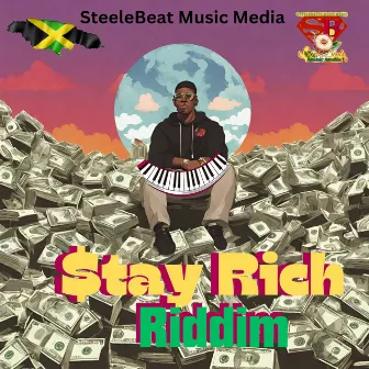 Stay Rich Riddim by Donavon Steele