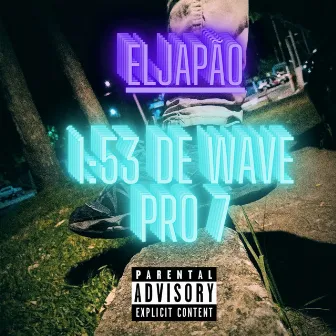 1:53 de Wave pro 7 by El japão