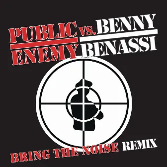 Bring The Noise Remix by Public Enemy