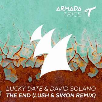 The End (Lush & Simon Remix) by Lucky Date