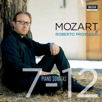 Mozart: Sonatas 7 - 12 by Roberto Prosseda