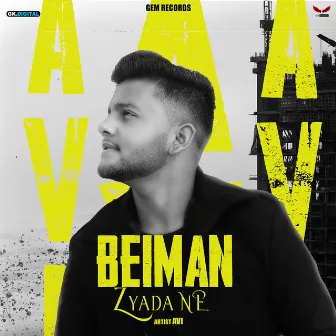 Beiman Zyada Ne by Avi