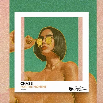 For The Moment by Chase