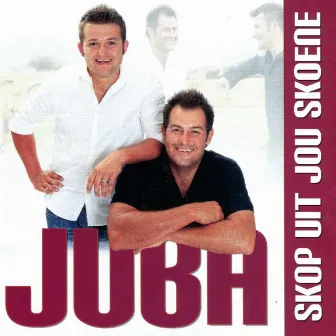 Skop Uit Jou Skoene by Juba