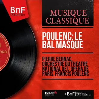 Poulenc: Le bal masqué (Mono Version) by Pierre Bernac