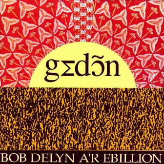 Gedon by Bob Delyn A'R Ebillion