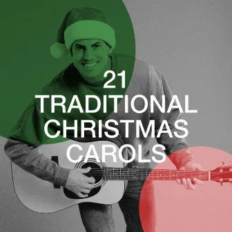 21 Traditional Christmas Carols by Xmas Classics