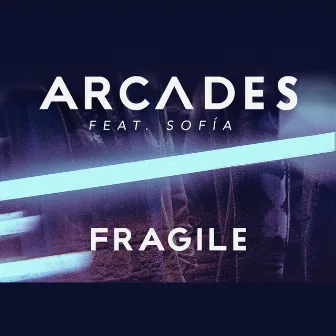 Fragile by ARCADES