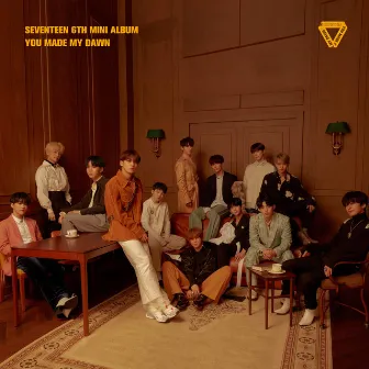 SEVENTEEN 6th Mini Album 'YOU MADE MY DAWN' by SEVENTEEN