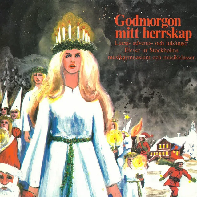 Godmorgon mitt herrskap (Lucia- advents- och julsånger)