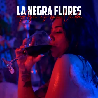 Asi Es Mi Vida by La Negra Flores