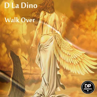 Walk Over by D La Dino