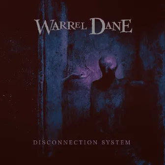 Disconnection System by Warrel Dane