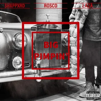 BIG PIMPIN' by Rosco