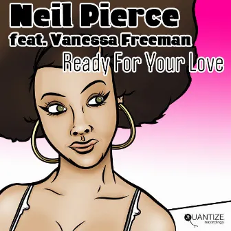 Ready For Your Love by Neil Pierce