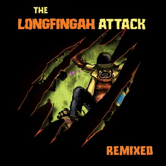 The Longfingah Attack (Remixed) by Longfingah