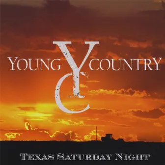 Texas Saturday Night by Young Country