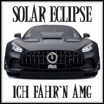 Ich fahr'n AMG by Solar Eclipse