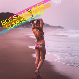 Bossa Lounge Summer Chill by Bar Lounge