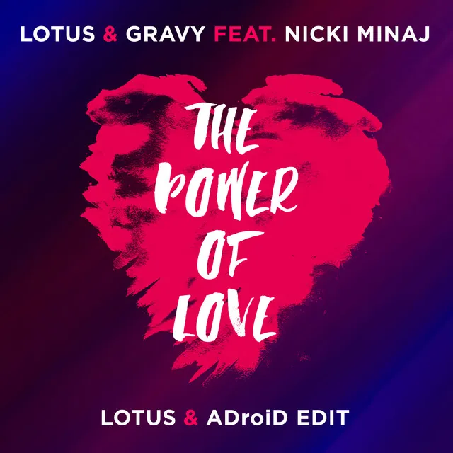 The Power Of Love - Lotus & ADroiD Edit