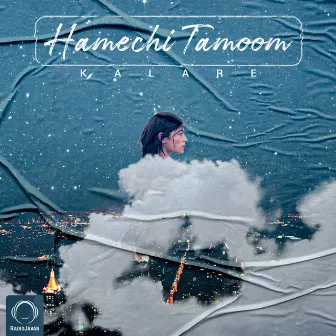 Hamechi Tamoom by Kalare