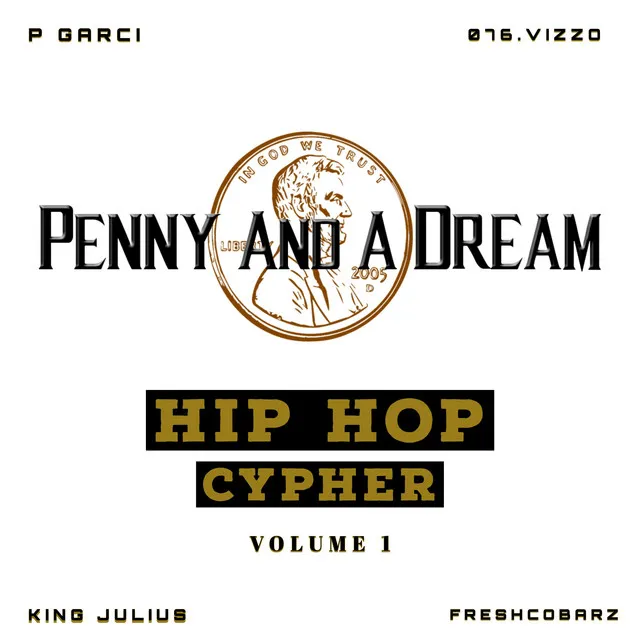 Penny And a Dream's Hip Hop Cypher, Vol. 1