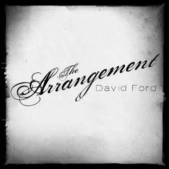 The Arrangement by David Ford