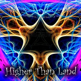 Higher Than Land by Tribal elephanT