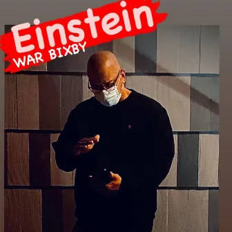 EINSTEIN by War Bixby