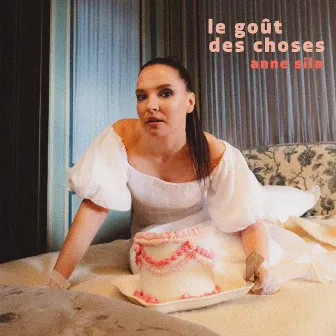 Le goût des choses by Anne Sila