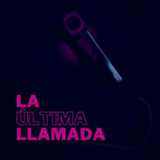 LA ULTIMA LLAMADA