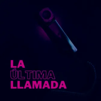 LA ULTIMA LLAMADA by Deztwo