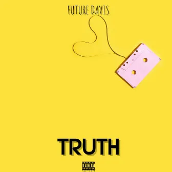 Truth by Future Davis