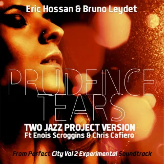 Prudence Tears Two Jazz Project Version by Eric Hossan