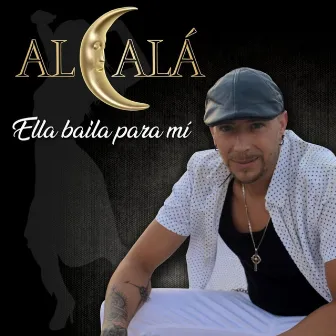 Ella Baila para MI by ALCALÁ