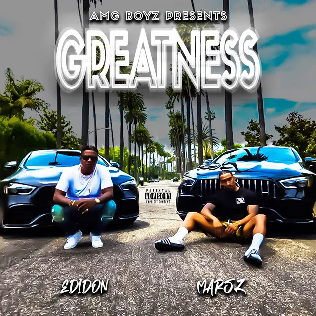 AMG BOYZ PRESENTS GREATNESS