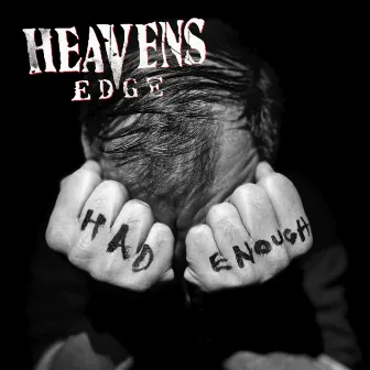 Had Enough by Heavens Edge